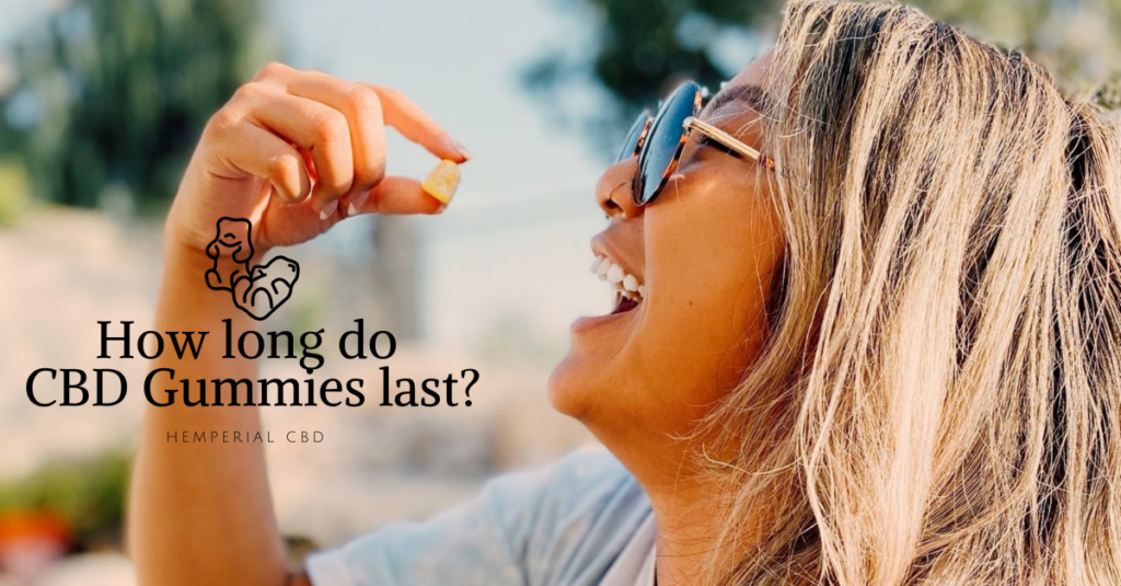 how long do CBD gummies last?