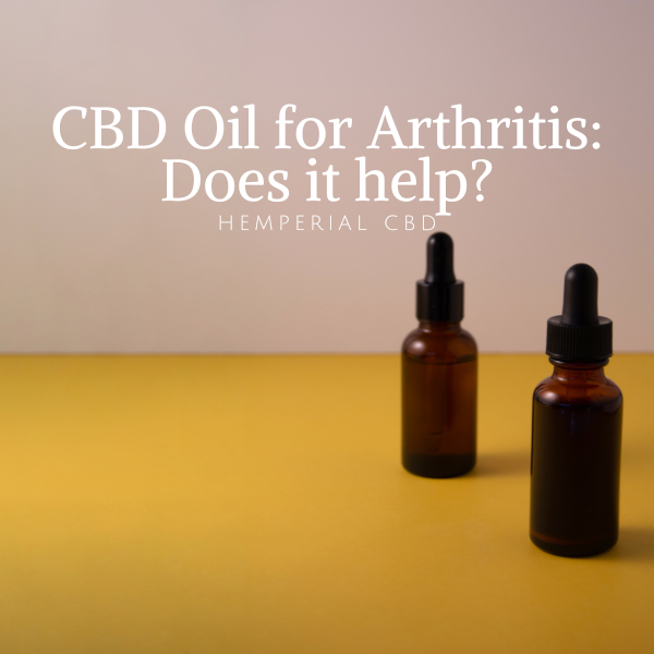 CBD Oil for Arthritis Does it help