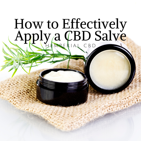 How to Effectively Apply a CBD Salve