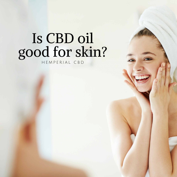 Is CBD oil good for skin?